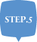 STEP.5
